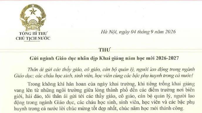 Thư Tổng Bí thư, Chủ tịch nước Tô Lâm gửi ngành Giáo dục nhân dịp Khai giảng năm học mới 2026 - 2027