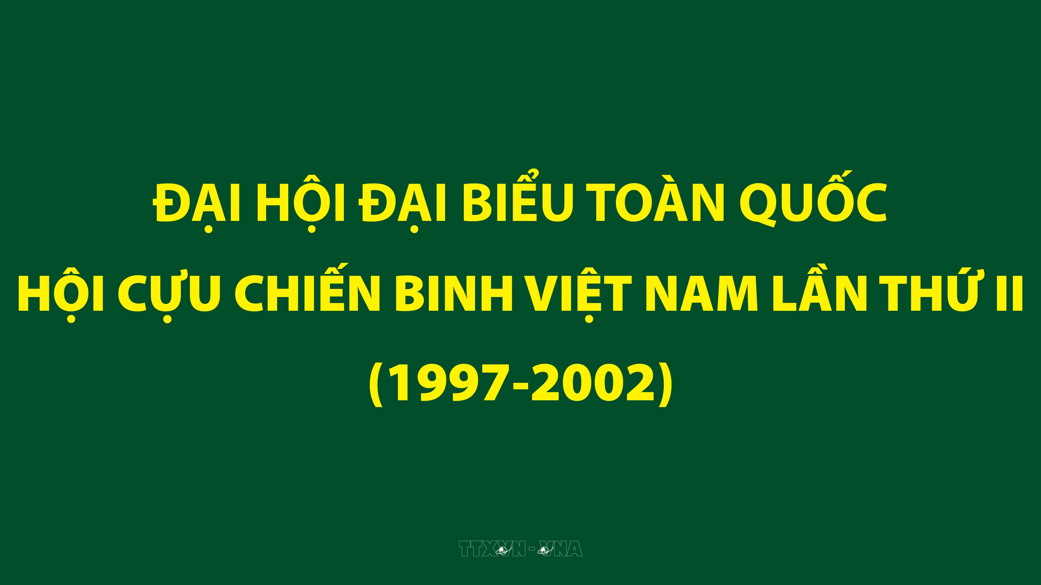 Đại hội đại biểu toàn quốc Hội Cựu chiến binh Việt Nam lần thứ II (1997-2002)