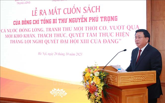 Ra mắt cuốn sách của Tổng Bí thư Nguyễn Phú Trọng Cả nước đồng lòng, tranh thủ mọi thời cơ, vượt qua mọi khó khăn, thách thức, quyết tâm thực hiện thắng lợi Nghị quyết Đại hội XIII của Đảng