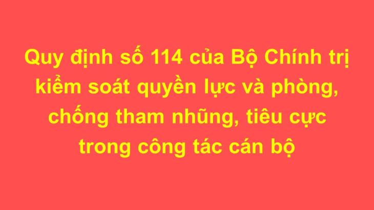 Quy định số 114-QĐ/TW ngày 11/7/2023 của Bộ Chính trị về kiểm soát quyền lực và phòng, chống tham nhũng, tiêu cực trong công tác cán bộ