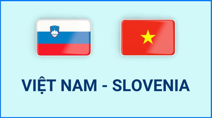 30 năm thiết lập quan hệ ngoại giao Việt Nam - Slovenia (7/6/1994 - 7/6/2024)