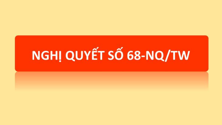  Nghị quyết số 68-NQ/TW của Bộ Chính trị về phát triển kinh tế tư nhân
