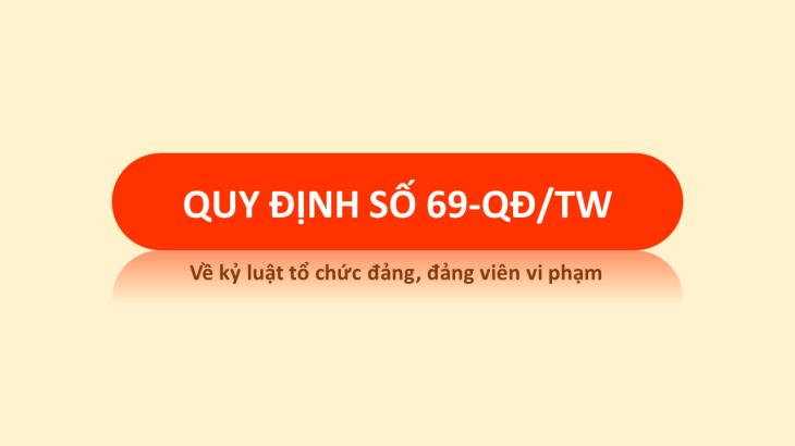 Quy định số 69-QĐ/TW ngày 06/7/2022 của Bộ Chính trị về kỷ luật tổ chức đảng, đảng viên vi phạm