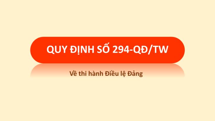 Quy định số 294-QĐ/TW ngày 26/5/2025 của Ban Chấp hành Trung ương về thi hành Điều lệ Đảng