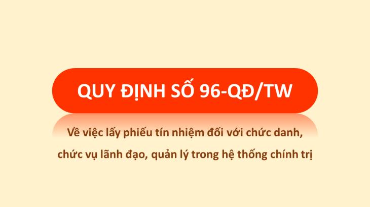 Quy định số 96-QĐ/TW ngày 2/2/2023 của Bộ Chính trị về việc lấy phiếu tín nhiệm đối với chức danh, chức vụ lãnh đạo, quản lý trong hệ thống chính trị