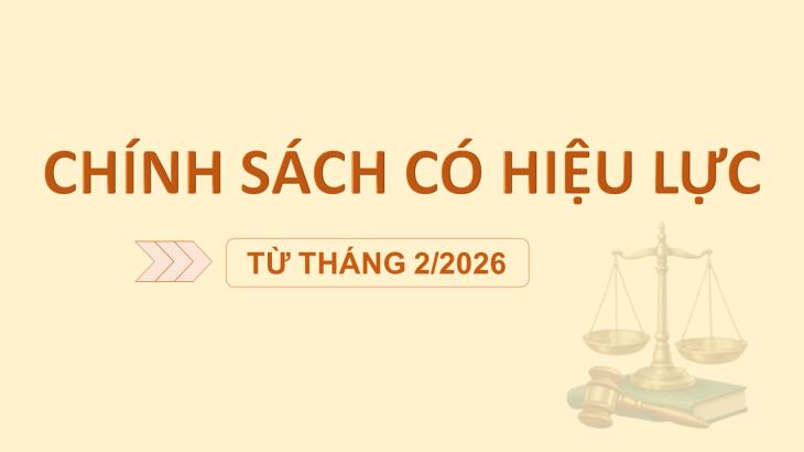 Chính sách có hiệu lực từ tháng 2/2026