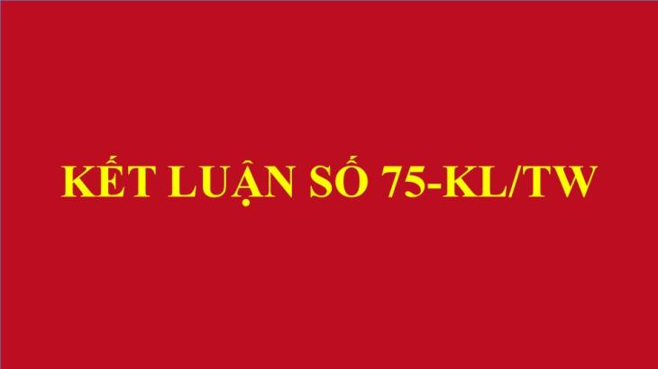 Kết luận số 75-KL/TW về bảo vệ môi trường và chủ động ứng phó với biến đổi khí hậu trong thời kỳ mới
