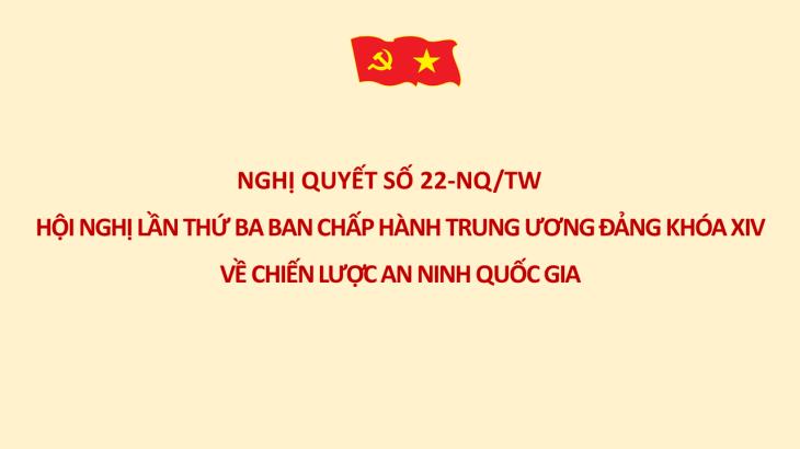 Nghị quyết số 22-NQ/TW Hội nghị lần thứ ba BCH Trung ương Đảng khóa XIV về Chiến lược An ninh quốc gia