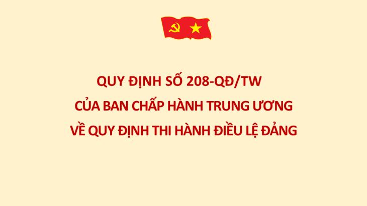 Quy định số 208-QĐ/TW của Ban Chấp hành Trung ương về Quy định thi hành Điều lệ Đảng