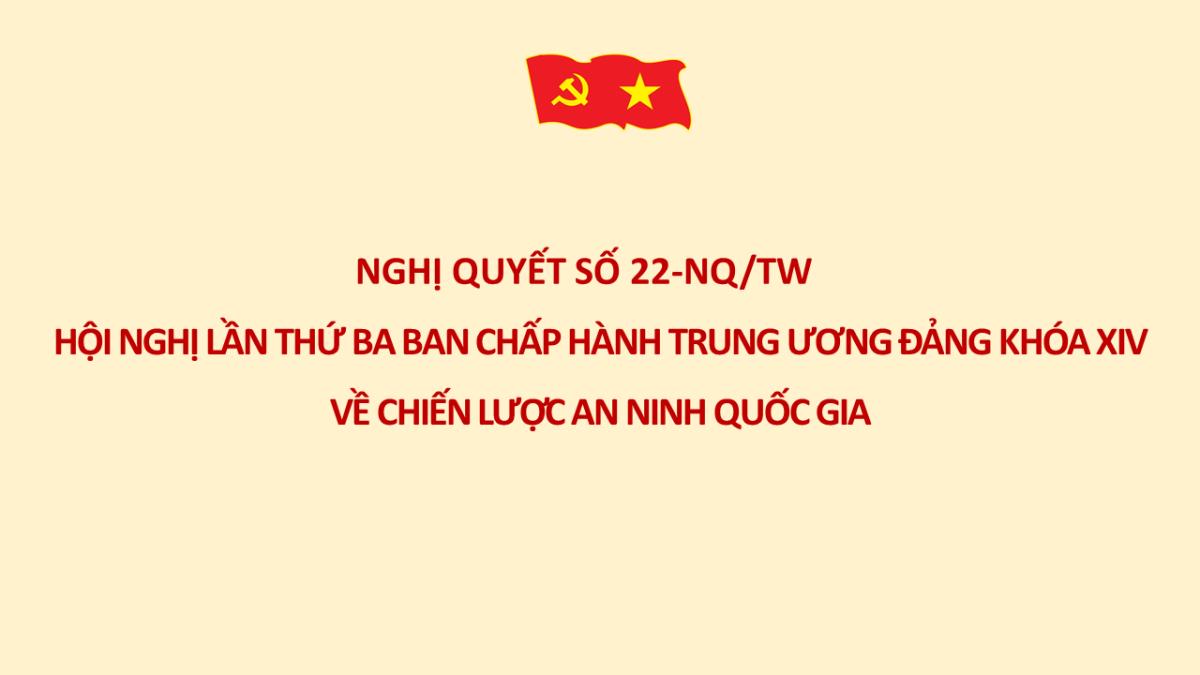 Nghị quyết số 22-NQ/TW Hội nghị lần thứ ba BCH Trung ương Đảng khóa XIV về Chiến lược An ninh quốc gia