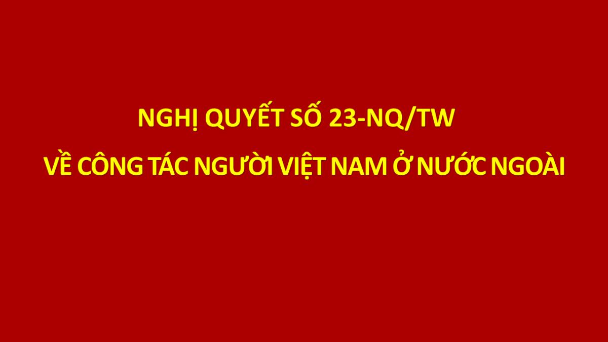 Nghị quyết số 23-NQ/TW của Bộ Chính trị về công tác người Việt Nam ở nước ngoài