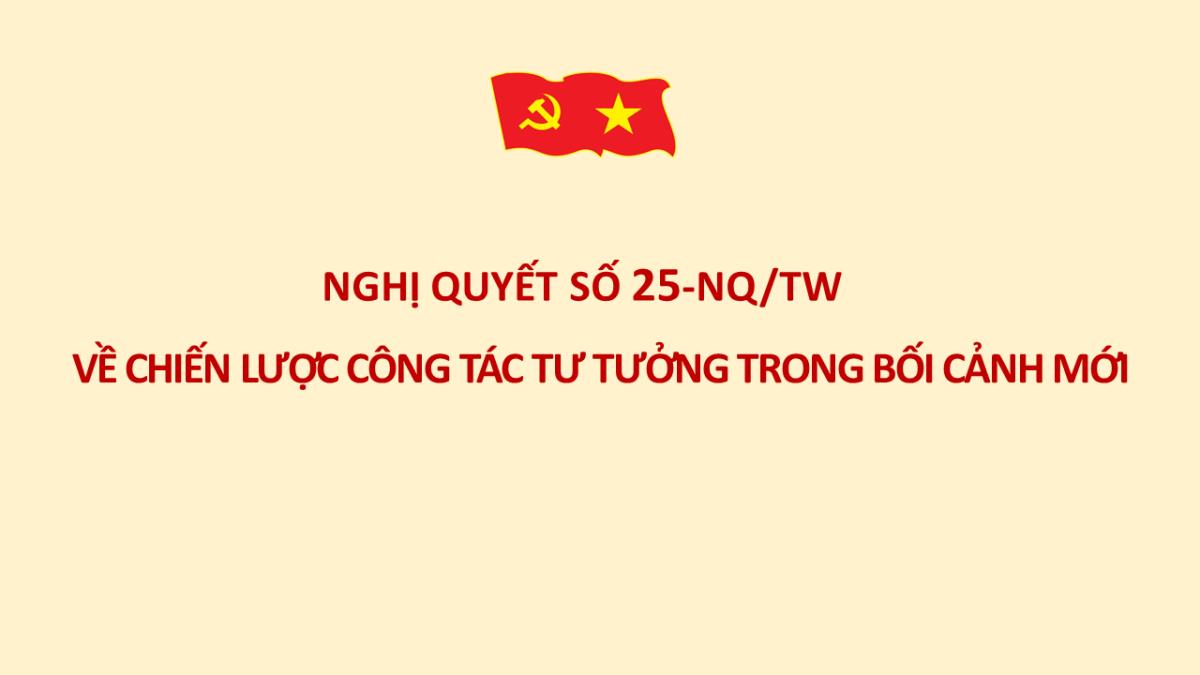 Nghị quyết số 25-NQ/TW ngày 22/8/2026 của Bộ Chính trị về Chiến lược công tác tư tưởng trong bối cảnh mới